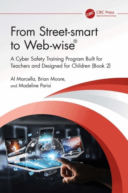 Madeline Parisi, Brian Moore, Al Marcella - From Street-smart to Web-wise(R), E-bok