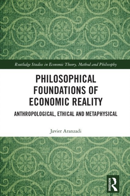Javier Aranzadi - Philosophical Foundations of Economic Reality, E-bok