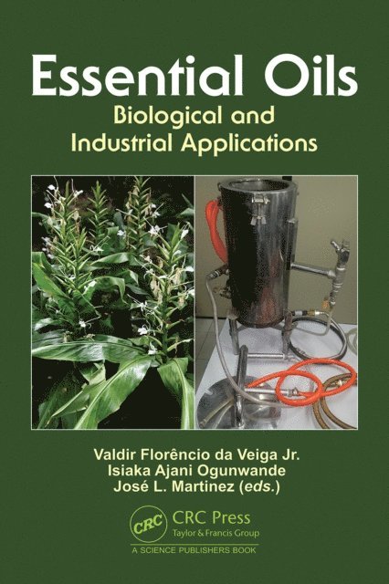 Jose L. Martinez, Isiaka Ajani Ogunwande, Valdir Florencio da Veiga Jr. - Essential Oils, E-bok