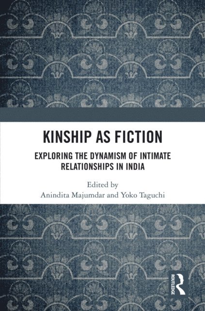 Yoko Taguchi, Anindita Majumdar - Kinship as Fiction, E-bok