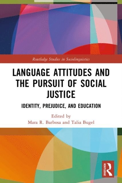 Talia Bugel, Mara R. Barbosa - Language Attitudes and the Pursuit of Social Justice, E-bok