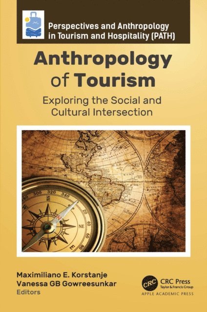 Vanessa GB Gowreesunkar, Maximiliano E. Korstanje - Anthropology of Tourism, E-bok