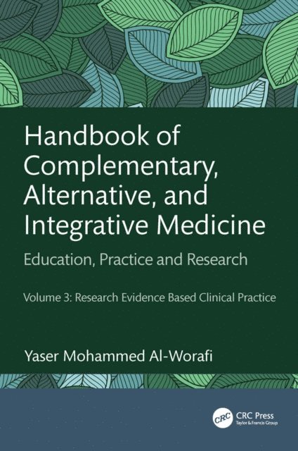 Yaser Mohammed Al-Worafi - Handbook of Complementary, Alternative, and Integrative Medicine, E-bok