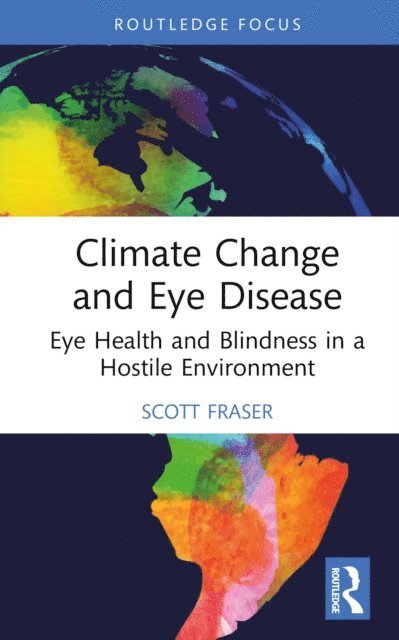 Scott Fraser - Climate Change and Eye Disease, E-bok