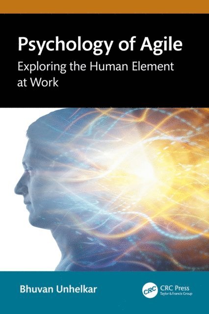 Bhuvan Unhelkar - Psychology of Agile, E-bok