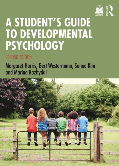 Marina Bazhydai, Sunae Kim, Gert Westermann, Margaret Harris - Student's Guide to Developmental Psychology, E-bok