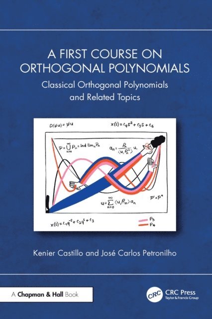 JosA(c) Carlos Petronilho, Kenier Castillo - First Course on Orthogonal Polynomials, E-bok