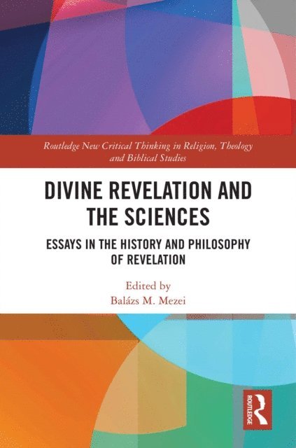 Balazs M Mezei - Divine Revelation and the Sciences, E-bok