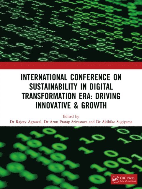 Dr Akihiko Sugiyama, Dr Arun Pratap Srivastava, Dr Rajeev Agrawal - Sustainability in Digital Transformation Era: Driving Innovative & Growth, E-bok