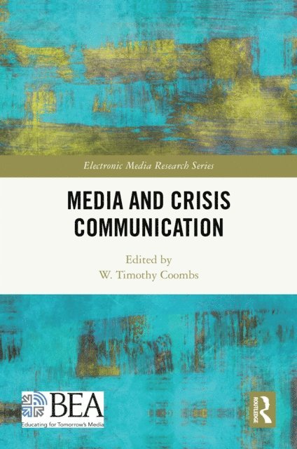 W. Timothy Coombs - Media and Crisis Communication, E-bok