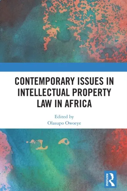 Olasupo Owoeye - Contemporary Issues in Intellectual Property Law in Africa, E-bok. Tillgänglighet: Lägg i varukorg