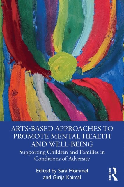 Girija Kaimal, Sara Hommel - Arts-Based Approaches to Promote Mental Health and Well-Being, E-bok. Tillgänglighet: Lägg i varukorg