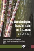 Biotechnological Transformation for Sugarcane Management