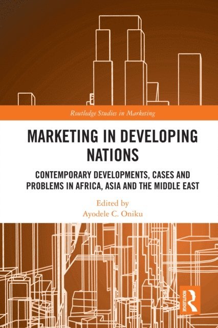 Ayodele C. Oniku - Marketing in Developing Nations, E-bok
