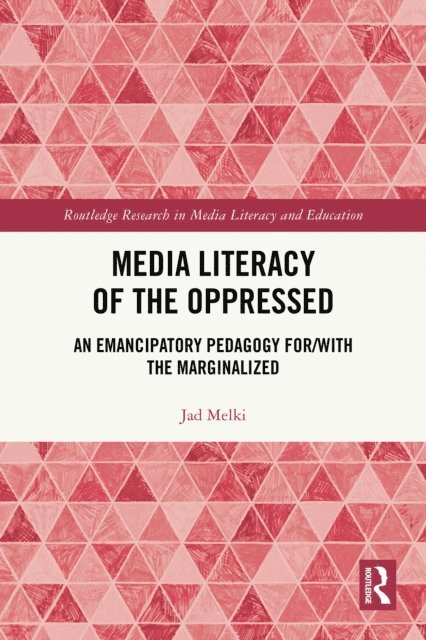 Jad Melki - Media Literacy of the Oppressed, E-bok