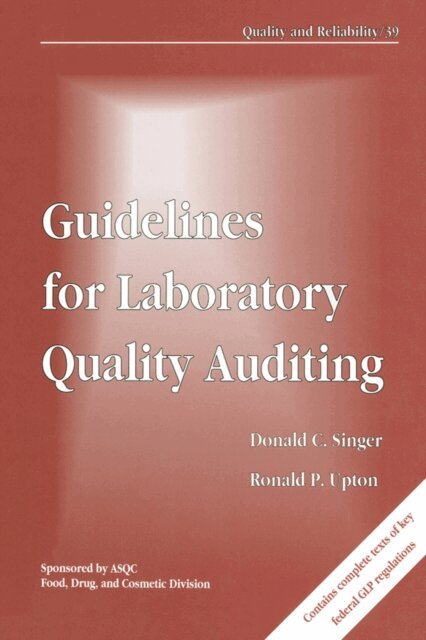 Ronald P. Upton, Donald C. Singer - Guidelines for Laboratory Quality Auditing, E-bok
