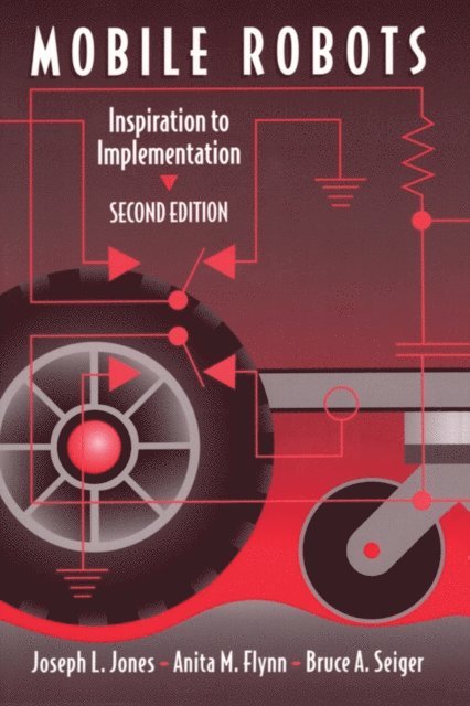 Anita M. Flynn, Bruce A. Seiger, Joseph L. Jones - Mobile Robots, E-bok