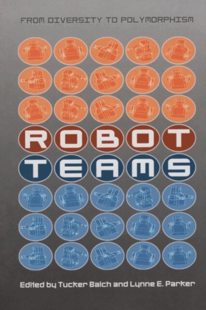 Lynne E. Parker, Tucker Balch - Robot Teams, E-bok