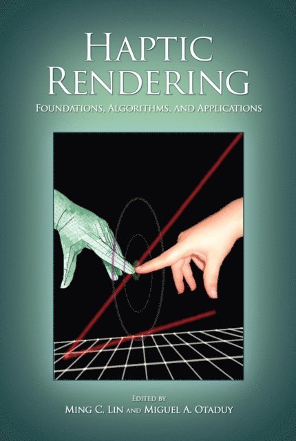 Miguel Otaduy, Ming C. Lin - Haptic Rendering, E-bok