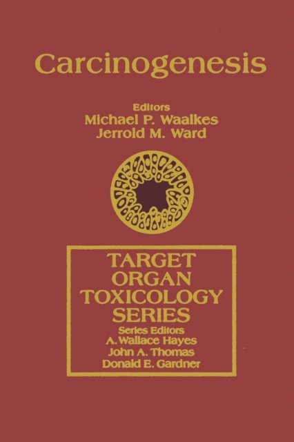 Jerrold M. Ward, Michael P. Waalkes - Carcinogenesis, E-bok
