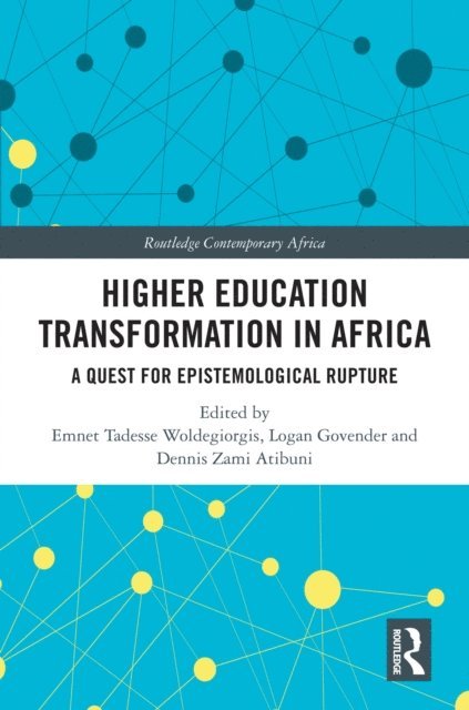 Dennis Zami Atibuni, Logan Govender, Emnet Tadesse Woldegiorgis - Higher Education Transformation in Africa, E-bok