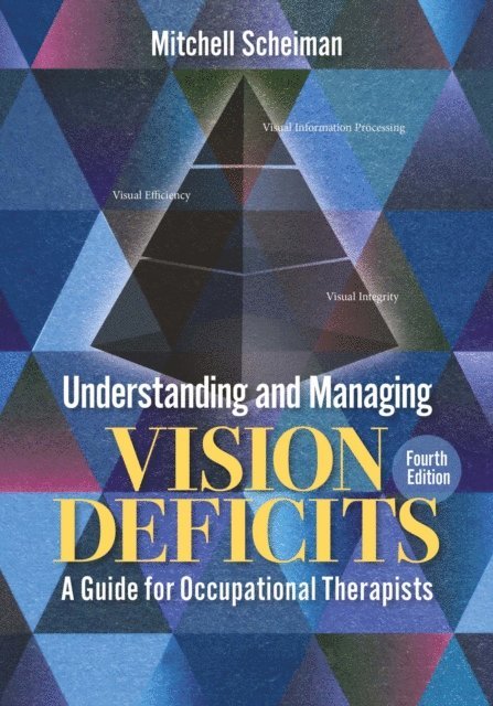Mitchell Scheiman - Understanding and Managing Vision Deficits, E-bok