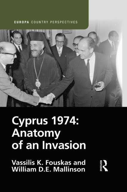 William Mallinson, Vassilis Fouskas - Cyprus 1974: Anatomy of an Invasion, E-bok