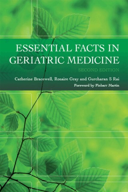 Gurcharan S Rai, Rosaire Gray, Catherine Bracewell - Essential Facts in Geriatric Medicine, E-bok