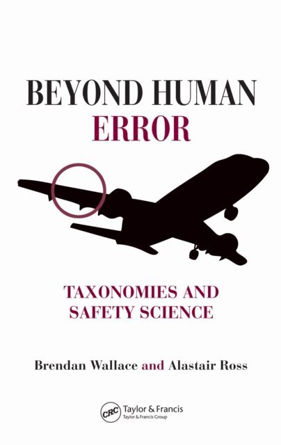 Alastair Ross, Brendan Wallace - Beyond Human Error, E-bok