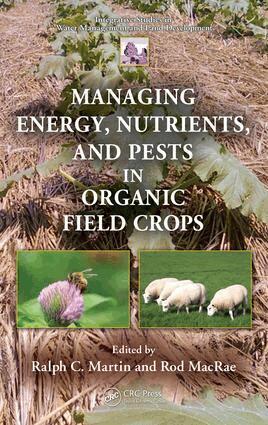 Ralph C. Martin, Rod MacRae - Managing Energy, Nutrients, and Pests in Organic Field Crops, E-bok