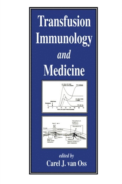 Carel J. van Oss - Transfusion Immunology and Medicine, E-bok