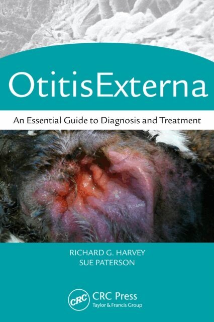 Sue Paterson, BVSc DVD Dip ECVD FSB Richard G. Harvey - Otitis Externa, E-bok