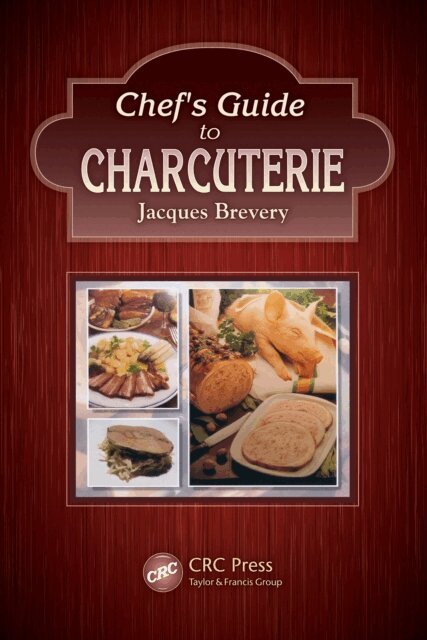 Jacques Brevery - Chef's Guide to Charcuterie, E-bok