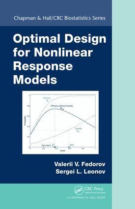 Valerii V. Fedorov, Sergei L. Leonov - Optimal Design for Nonlinear Response Models, E-bok