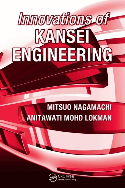 Anitawati Mohd Lokman, Mitsuo Nagamachi - Innovations of Kansei Engineering, E-bok