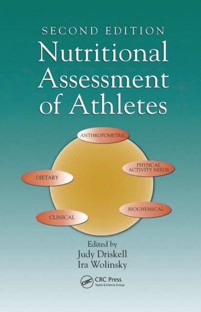 Ira Wolinsky, Judy A. Driskell - Nutritional Assessment of Athletes, E-bok