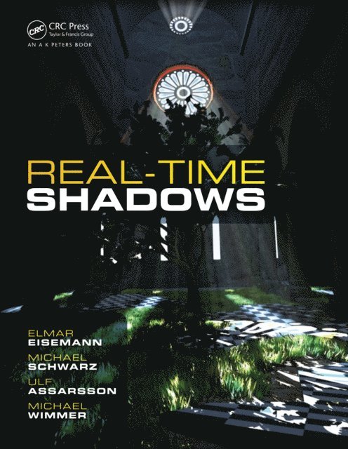 Michael Wimmer, Ulf Assarsson, Michael Schwarz, Elmar Eisemann - Real-Time Shadows, E-bok