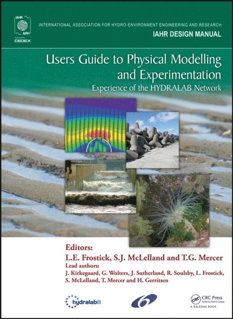 T.G. Mercer, Stuart J. McLelland, Lynne E. Frostick - Users Guide to Physical Modelling and Experimentation, E-bok