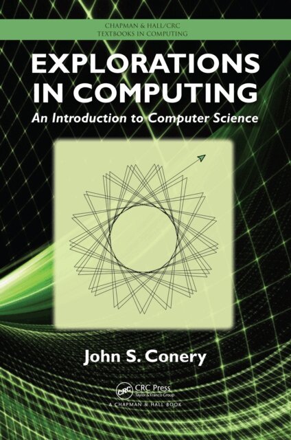 John S. Conery - Explorations in Computing, E-bok