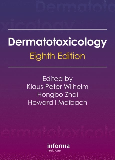 Howard I. Maibach, Hongbo Zhai, Klaus Peter Wilhelm - Dermatotoxicology, E-bok