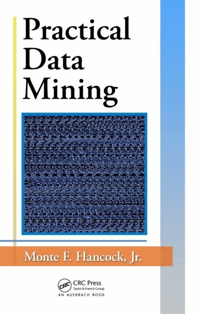 Jr. Hancock - Practical Data Mining, E-bok. Tillgänglighet: Lägg i varukorg