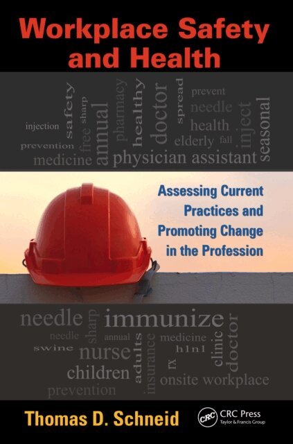 Thomas D. Schneid - Workplace Safety and Health, E-bok