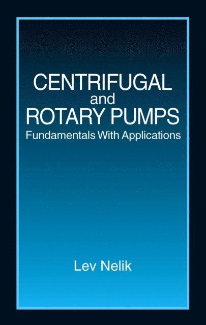 Lev Nelik - Centrifugal & Rotary Pumps, E-bok