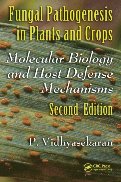 P. Vidhyasekaran - Fungal Pathogenesis in Plants and Crops, E-bok