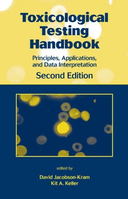 Kit A. Keller, David Jacobson-Kram - Toxicological Testing Handbook, E-bok. Tillgänglighet: Lägg i varukorg