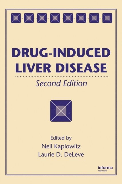 Laurie D. DeLeve, Neil Kaplowitz - Drug-Induced Liver Disease, E-bok