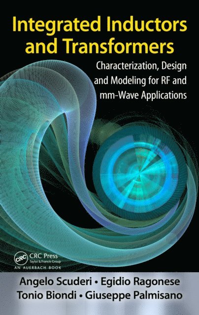 Giuseppe Palmisano, Tonio Biondi, Angelo Scuderi, Egidio Ragonese - Integrated Inductors and Transformers, E-bok