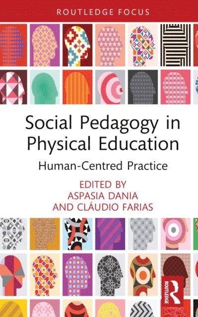 Claudio Farias, Aspasia Dania - Social Pedagogy in Physical Education, E-bok