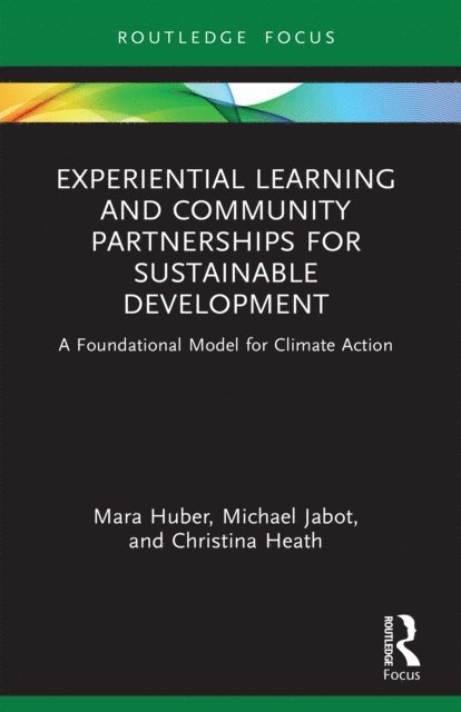 Christina Heath, Michael Jabot, Mara Huber - Experiential Learning and Community Partnerships for Sustainable Development, E-bok. Tillgänglighet: Lägg i varukorg