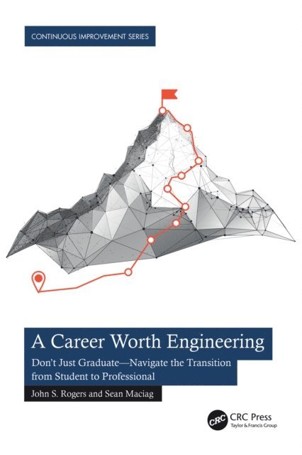 Sean Maciag, John S. Rogers - Career Worth Engineering, E-bok